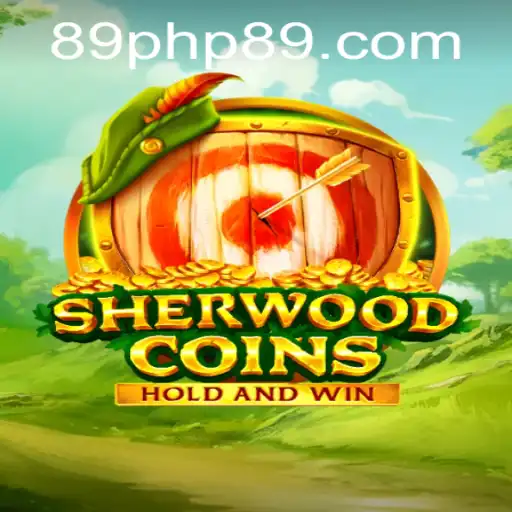 Unveiling the Exciting World of SherwoodCoins: Adventure Awaits with 89php